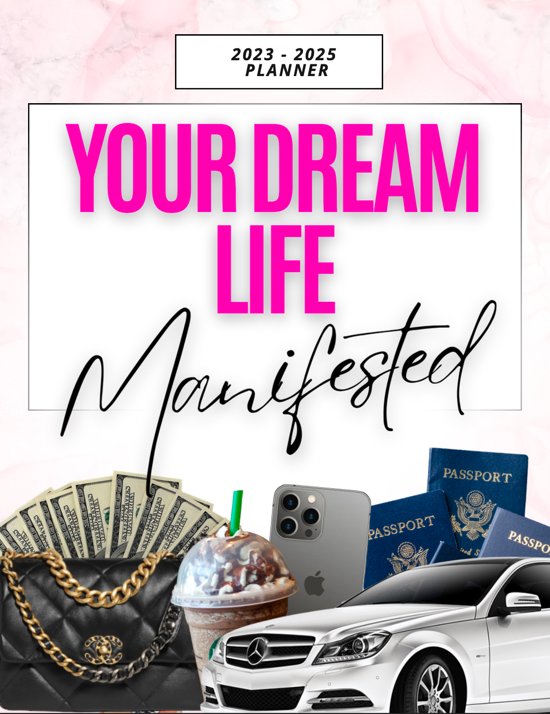 Your Dream Life Manifested Planner